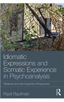 Idiomatic Expressions and Somatic Experience in Psychoanalysis