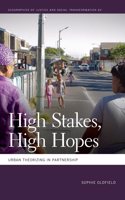 High Stakes, High Hopes