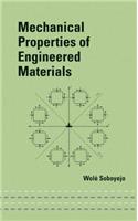 Mechanical Properties of Engineered Materials: (Mechanical Engineering (Marcel Dekker))
