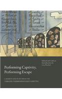 Performing Captivity, Performing Escape: Cabarets and Plays from the Terezin/Theresienstadt Ghetto