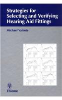 Strategies for Selecting and Verifying Hearing Aid Fittings