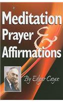 Meditation, Prayer & Affirmations