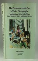 The Permanence and Care of Color Photographs