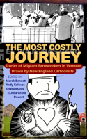 Most Costly Journey: Stories of Migrant Farmworkers in Vermont Drawn by New England Cartoonists