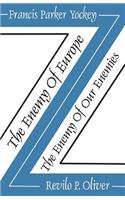 Enemy of Europe/The Enemy of Our Enemies