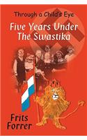 Five Years Under the Swastika