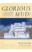 Glorious Mud!: Ancient and Contemporary Earthen Design and Construction in North Africa, Wester N Europe, the Near East, and Southwest Asia
