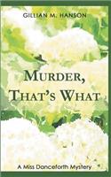 Murder, That's What