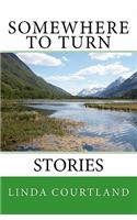 Somewhere to Turn: Stories