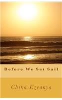 Before We Set Sail