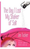 The Day I Lost My Shaker of Salt