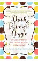 Drink Wine and Giggle