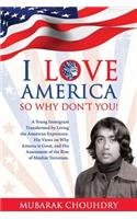 I Love America So Why Don't You!