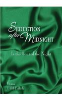Seduction After Midnight: In the Heat of the Night