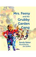 Mrs. Feeny and the Grubby Garden Gang