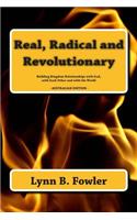 Real, Radical and Revolutionary