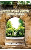 Consider the Source Prayer Devotional