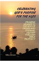 Celebrating God's Purpose For the Ages