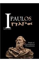 I, Paulos: Shades of Conversation in 1 Thessalonians