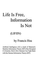 Life Is Free, Information Is Not