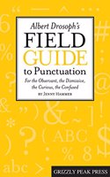 Albert Drosoph's Field Guide to Punctuation