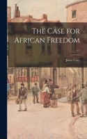 Case for African Freedom; c.1