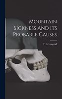Mountain Sickness And Its Probable Causes