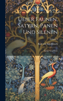 Ueber Faunen, Satyrn, Panen Und Silenen