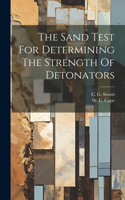 Sand Test For Determining The Strength Of Detonators