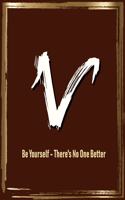 V Be Yourself - There's No One Better