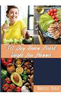 90 Day Vision Board Weight Loss Planner: Your Weekly Meal Planning Journal for Any Diet Plan Such As Detox or Intermittent Fasting, Carb Cycling For Women - Living Foods