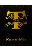 Tess Learn to Write: Personalized Letter T First Name Handwriting Primary Composition Practice Paper Gold Glitter Effect Notebook Cover Dashed Midline Workbook for Kinde