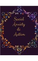 Social Anxiety and Autism Workbook: Ideal and Perfect Gift for Social Anxiety and Autism Workbook Best gift for You, Parent, Wife, Husband, Boyfriend, Girlfriend Gift Workbook and Note