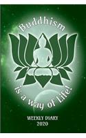 Buddhism is a way of Life! - Weekly Diary 2020