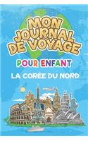 Mon Journal de Voyage Corée du Nord Pour Enfants