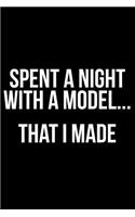 Spent the Night with a Model... That I Made