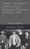 Cartas Y Documentos Históricos de la Revolución Mexicana de 1908 a 1919