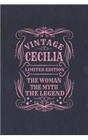 Vintage Cecilia Limited Edition the Woman the Myth the Legend: First Name Funny Sayings Personalized Customized Names Gift Birthday Girl Women Mother's Day Notebook Journal