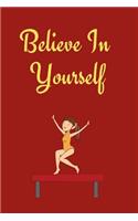 Believe in Yourself