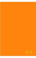 M.K.: Gold on Dark Orange Fashion Color Monogram Personalized Notebook with Two Initials. Matte Soft Cover Professional Style With120 Blank Lined Pages