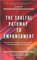 The Soulful Pathway to Empowerment