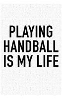 Playing Handball Is My Life