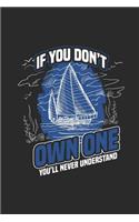 If You Don't Own One You'll Never Understand: Blank Lined Notebook / Journal (6 X 9) - Gift Idea For Crew Members, Skippers And Ship Owners