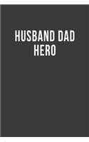 Husband Dad Hero: Blank Lined Journal