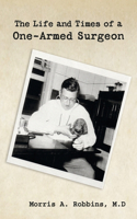 Life and Times of a One-Armed Surgeon