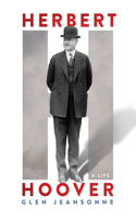 Herbert Hoover: A Life(English)