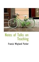 Notes of Talks on Teaching