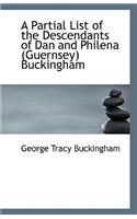 A Partial List of the Descendants of Dan and Philena (Guernsey) Buckingham