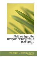 Matthew Lyon, the Hampden of Congress