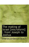 The Making of Israel [Microform]: From Joseph to Joshua